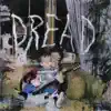 dread - Single album lyrics, reviews, download