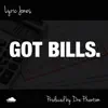 Got Bills. - Single album lyrics, reviews, download
