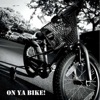 On Ya Bike! - EP