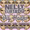 Big Hoops (Bigger the Better) [The Remixes, Pt. 2] - EP album lyrics, reviews, download