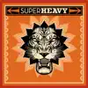 SuperHeavy (with Mick Jagger, Dave Stewart, Joss Stone, Damian "Jr. Gong" Marley & A. R. Rahman) album lyrics, reviews, download