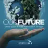 Stream & download Our Future (feat. Shaggy) [House Edit] - Single