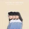 Stuck in Silence - Single