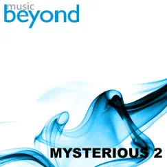 Mysterious, Vol. 2 by Music Beyond album reviews, ratings, credits
