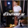Hit Song Mashup 2017 #2 - Single album lyrics, reviews, download