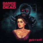 Dance With the Dead - Red Moon (feat. Elliot Sloan)