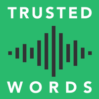 Trusted Words Podcast podcast