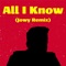 All I Know (Jowy Remix) - Jowy lyrics