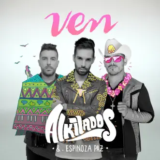 Ven by Alkilados & Espinoza Paz song reviws