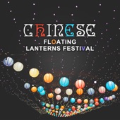 Chinese Floating Lanterns Festival: The Top of Asian Ancient Music Zen for Happiness, Traditional Believings, Celebrate Life & Love artwork
