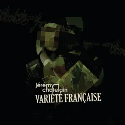 Variété française - Single - Jérémy Chatelain Variété française - Single - Jérémy Chatelain