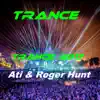 Trance 2017 (feat. Ati & Roger Hunt) - Single album lyrics, reviews, download