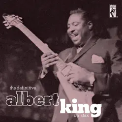 The Definitive Albert King On Stax - Albert King