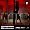 Wine (feat. Angelo King & JM) - Single album lyrics, reviews, download