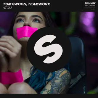 Atom - Single by Tom Swoon & Teamworx album reviews, ratings, credits