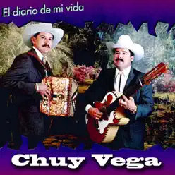 El Diario de Mi Vida - Chuy Vega El Diario de Mi Vida - Chuy Vega