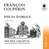 Couperin: Pièces d'orgue (Orgue de l'église Saint-Nicolas à Pertuis) - Michel Chapuis