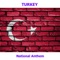 Turkey - İstiklâl Marşı - Turkish National Anthem ( Independence March ) artwork