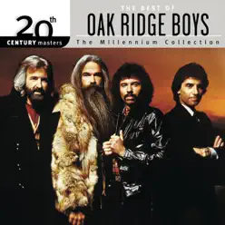 20th Century Masters - The Millennium Collection: The Best of the Oak Ridge Boys - The Oak Ridge Boys 20th Century Masters - The Millennium Collection: The Best of the Oak Ridge Boys - The Oak Ridge Boys