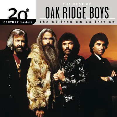 20th Century Masters - The Millennium Collection: The Best of the Oak Ridge Boys - The Oak Ridge Boys