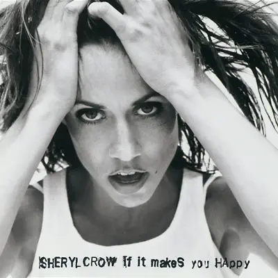 If It Makes You Happy ((No. 1)) - EP - Sheryl Crow