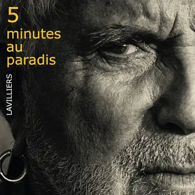 5 Minutes au paradis - Bernard Lavilliers