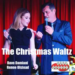 The Christmas Waltz - Single by Dave Damiani & Renee Olstead album reviews, ratings, credits
