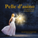 Charles Perrault - Pelle d'asino: Le più belle fiabe e storie per bambini