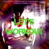 Let's Workout – Motivational Fitness Music for Gym, Intensity Workout, Personal Training & Cardio artwork
