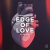 Edge of Love (feat. Nevve) - Single