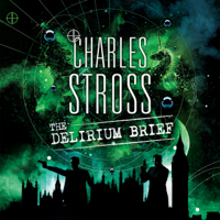 Charles Stross - The Delirium Brief artwork