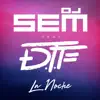 La Noche (Radio Edit) [feat. DTF] - Single album lyrics, reviews, download