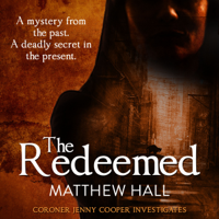 Matthew Hall - The Redeemed: Coroner Jenny Cooper, Book 3 (Unabridged) artwork