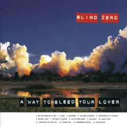 A Way To Bleed Your Lover - Blind Zero