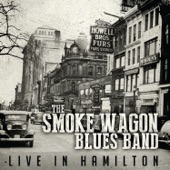 The Smoke Wagon Blues Band - Barton Street Blues