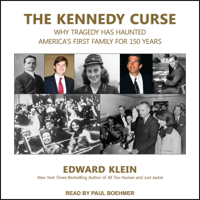 Edward Klein - The Kennedy Curse: Why Tragedy Has Haunted America's First Family for 150 Years artwork