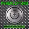 Stream & download Powerlifting (Hardcore Workout Mix) [feat. Spek One & Nekro G] - EP