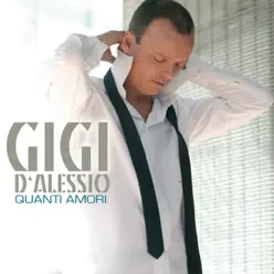 Quanti Amori - Gigi D'Alessio