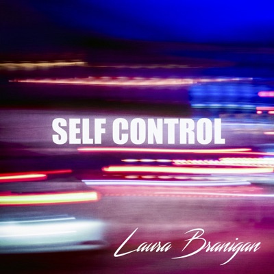 Self Control - Laura Branigan
