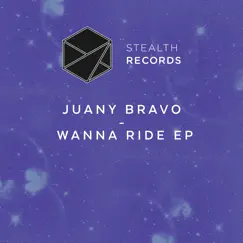 Wanna Ride - Single by Juany Bravo album reviews, ratings, credits