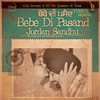 Bebe Di Pasand - Single