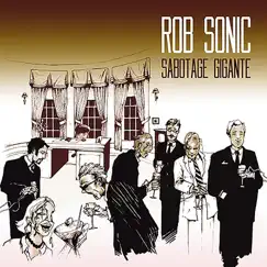 Sabotage Gigante by Rob Sonic album reviews, ratings, credits
