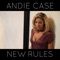 New Rules - Andie Case lyrics