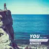 Stream & download You (Remixes) [feat. Addie]