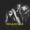 Mixaan sua (feat. Tiia) - Single album lyrics, reviews, download