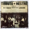 Tributo Ao Mestre: Grupo Rodeio Interpretando Leonardo