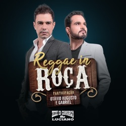 Zezé Di Camargo & Luciano - Reggae in Roça (feat. Otávio Augusto e Gabriel)