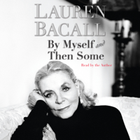 Lauren Bacall - By Myself and Then Some (Abridged) artwork
