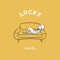Lucky - Lucie,Too lyrics