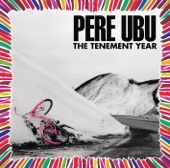 Pere Ubu - Universal Vibration